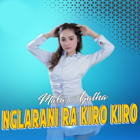 Nglarani Ra Kiro Kiro | Boomplay Music