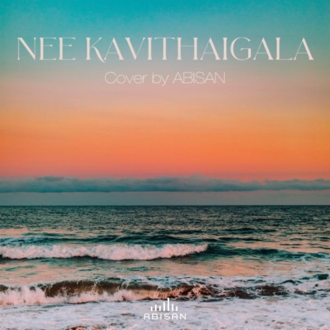 Nee Kavithaigala | Boomplay Music