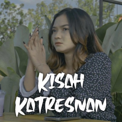 KISAH KATRESNAN | Boomplay Music