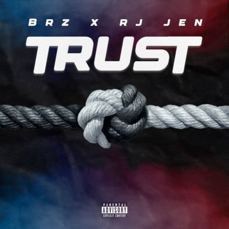 Trust ft. Rj jen | Boomplay Music