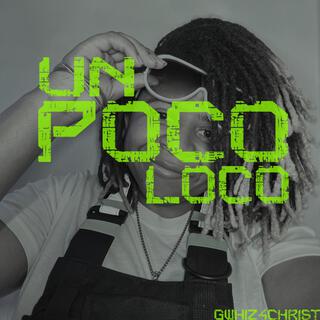 Un Poco Loco