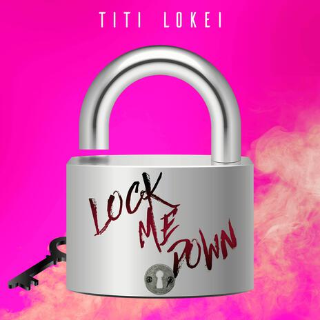 Lock Me Down Today | Boomplay Music