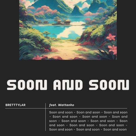 Soon and soon ft. Wattanho | Boomplay Music