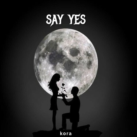 Say Yes | Boomplay Music