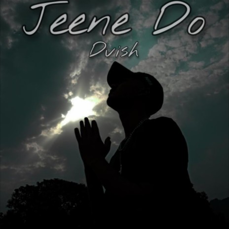 Jeene Do | Boomplay Music