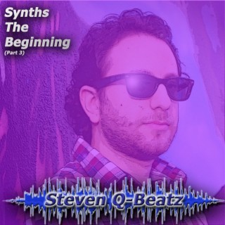 Synths The Beginning, Pt. 3