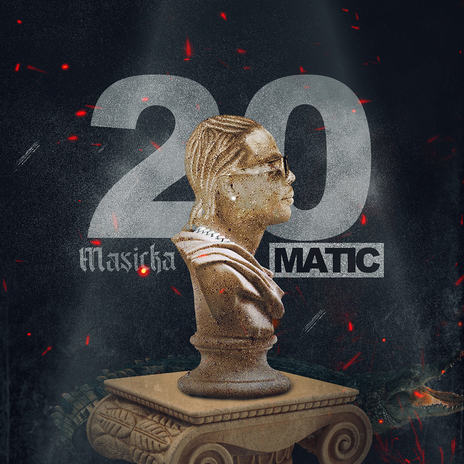 20 Matic | Boomplay Music