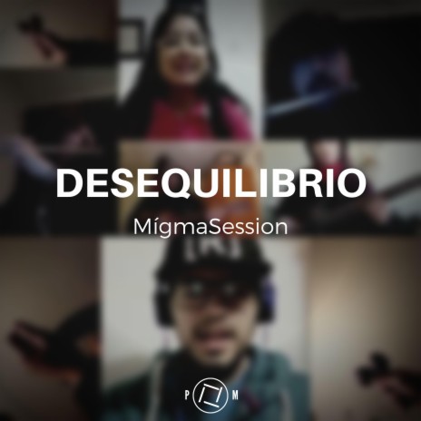 Desequilibrio (MígmaSession) | Boomplay Music