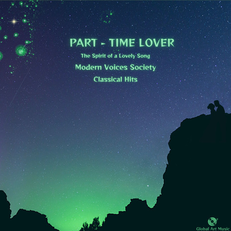 Part - Time Lover- The Spirit Of a Lovely Song ft. Modern Voices Society | Boomplay Music