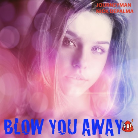 Blow You Away