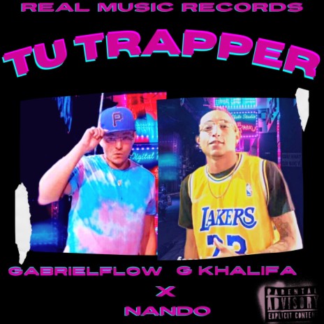 Tu Trapper ft. G KHALIFA & Nando | Boomplay Music