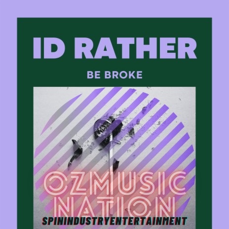 I’d Rather Be Broke | Boomplay Music