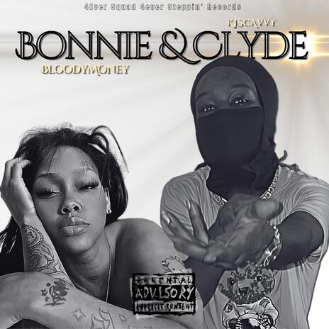 Bonnie & Clyde ft. Bloody Money | Boomplay Music