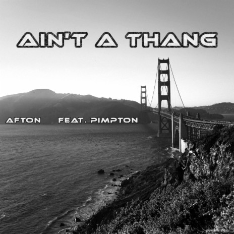 Ain't a Thang (feat. Pimpton) | Boomplay Music