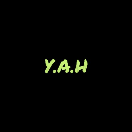 Y.A.H | Boomplay Music