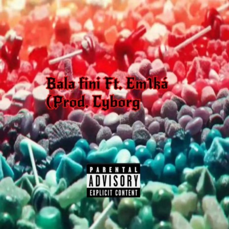 Bala fini ft. Emika | Boomplay Music