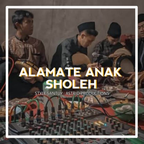 DJ ALAMAT E ANAK SHOLEH • STYLE SANTUY | Boomplay Music