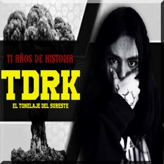 11 Años de Historia - TDRK