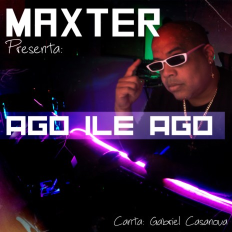 Ago Ile Ago ft. Gabriel Casanova | Boomplay Music