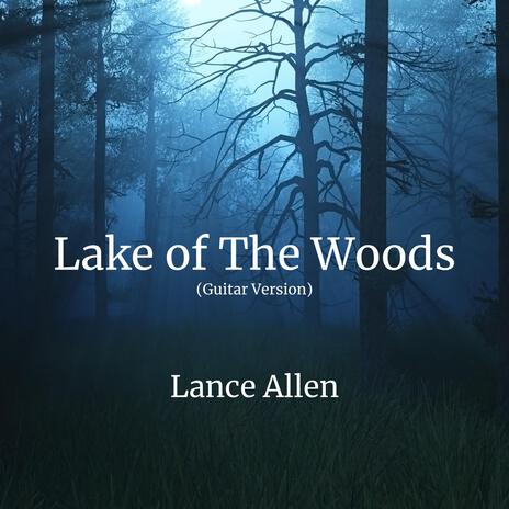 Lake of The Woods (Guitar Version) | Boomplay Music