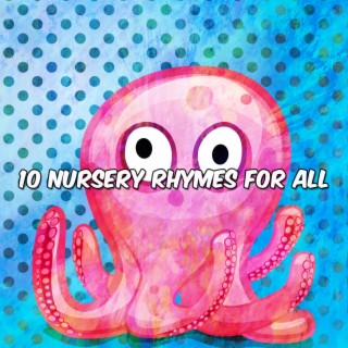 10 Nursery Rhymes For All