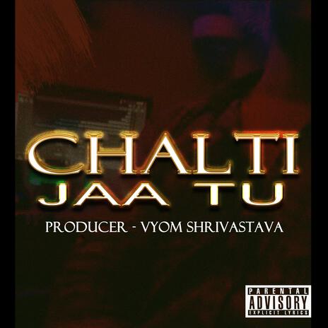 Chalti Jaa Tu | Boomplay Music