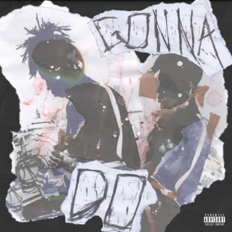 Gonna Do | Boomplay Music