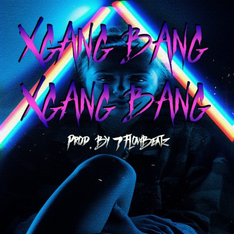 XGang Bang | Boomplay Music