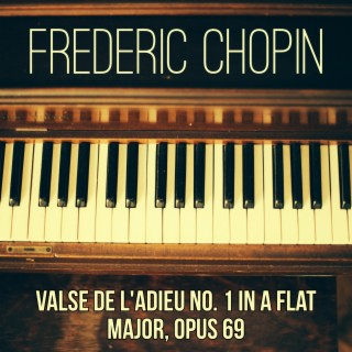 Valse de l'adieu No. 1 in A Flat Major Op. 69