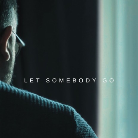 Let Somebody Go ft. Bethany Barrie | Boomplay Music