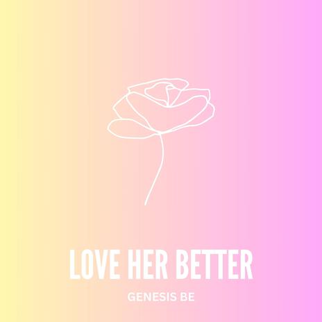 Love Her Better | Boomplay Music