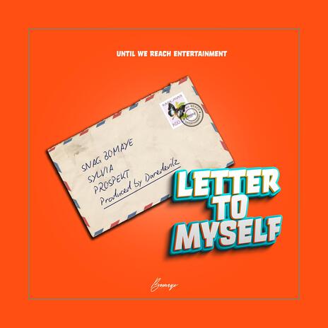 Letter To Myself (feat. Sylvia Mabote & Prospekt) | Boomplay Music