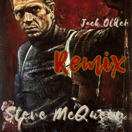 Steve McQueen (Remix)