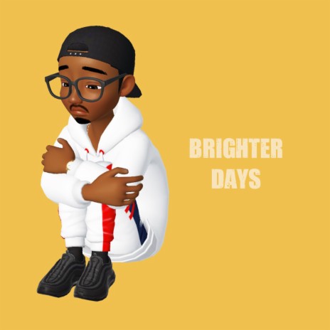 Brighter Days | Boomplay Music