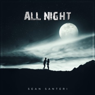All Night lyrics | Boomplay Music