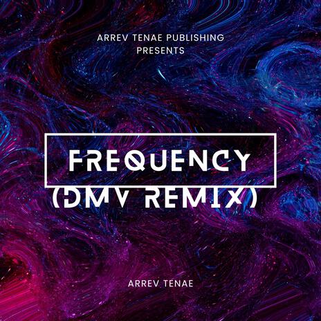 Frequency (DMV Remix) | Boomplay Music