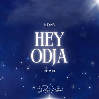 HEY ODJA (Remix)