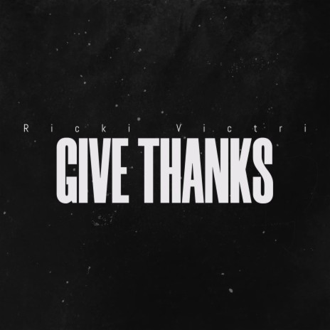 Give Thanks | Boomplay Music