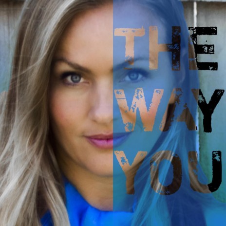 The Way You | Boomplay Music