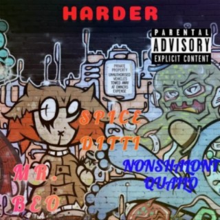 Harder (feat. Mr.Beo & SPICE DITTI)