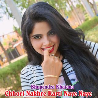 Chhori Nakhre Karti Naye Naye