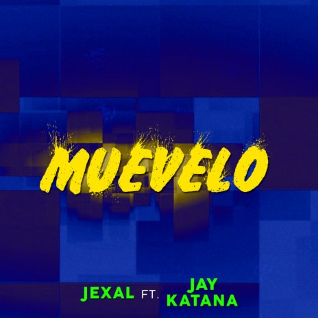 Muevelo (feat. Jay Katana)