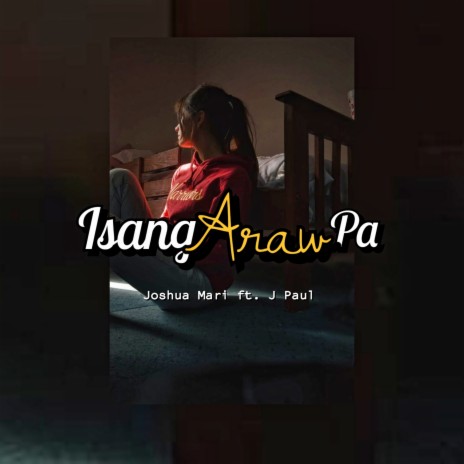 Isang Araw Pa ft. J Paul Music | Boomplay Music