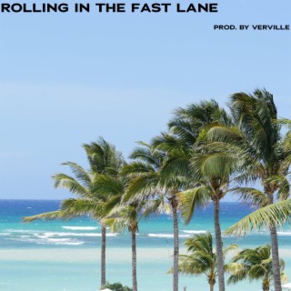 Rolling in the Fast Lane