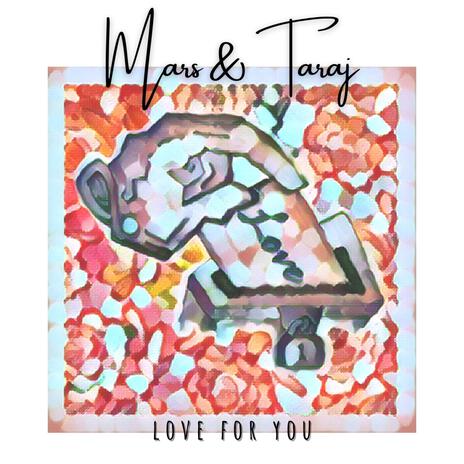 Love for You ft. Taraj | Boomplay Music