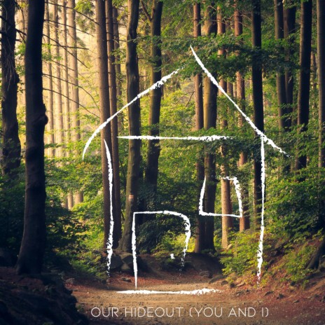 Our Hideout (You and I) | Boomplay Music