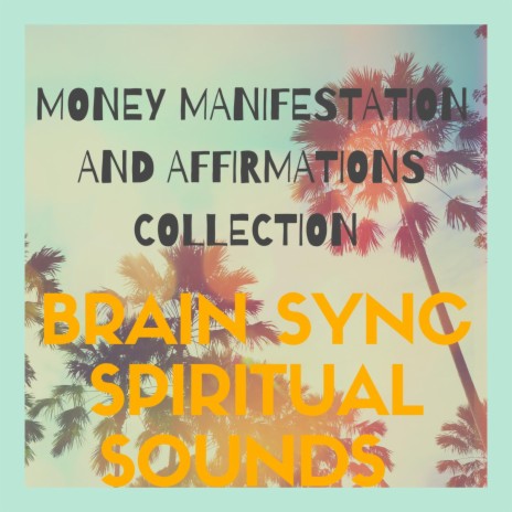 Welcome Money Into Your Life Manifest Affirmations | Boomplay Music