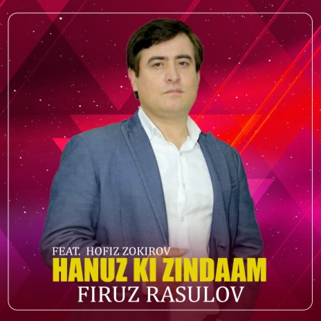 Hanuz Ki Zindaam ft. Hofiz Zokirov