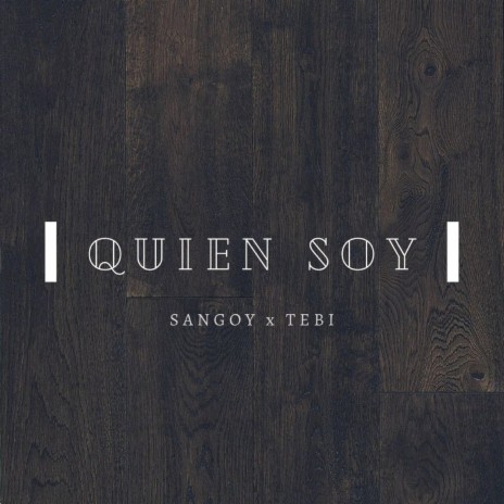 Quien Soy ft. Sangoy