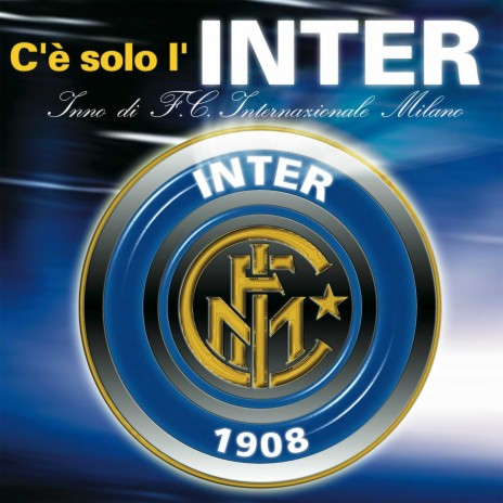 C'è Solo L'Inter | Boomplay Music